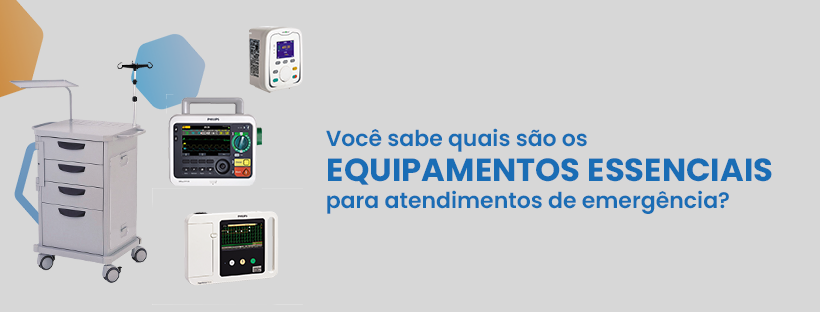 Você sabe quais são os equipamentos essenciais para atendimentos de emergência?